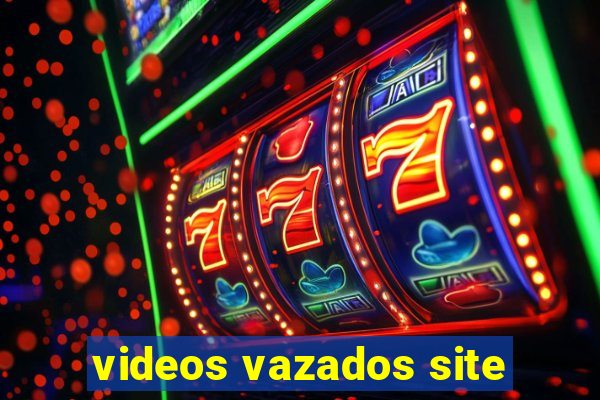 videos vazados site